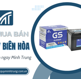 Cần mua bán ắc quy Biên Hòa? Đến ngay Minh Trung